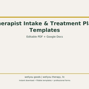 Pode incluir: Gráfico creme com o texto "Therapist Intake & Treatment Plan Templates" em verde escuro. Abaixo, lê-se "Editable PDF + Google Docs". A parte inferior do gráfico inclui o texto "wellyou goods | wellyou therapy, llc" e outros detalhes.
