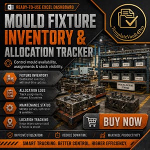 May include: A digital Excel dashboard template titled Mould Fixture Inventory & Allocation Tracker. The graphic features industrial metal moulds in a warehouse setting, with text detailing features like fixture inventory, allocation logs, and maintenance status.