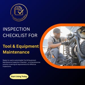May include: A navy blue graphic with the text "INSPECTION CHECKLIST FOR Tool & Equipment Maintenance." A mechanic in work clothes is working on a vehicle. The graphic also includes the text "Ready-to-use & customizable Tool & Equipment Maintenance Inspection Checklist - a comprehensive solution covering all requirements for effective inspections."
