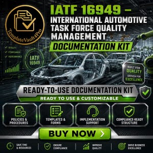 May include: An IATF 16949 International Automotive Task Force Quality Management documentation kit featuring a car chassis on a factory assembly line. The graphic includes text for policies, procedures, templates, forms, and implementation support.