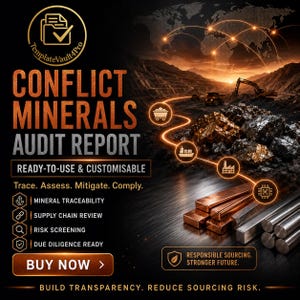 May include: A promotional graphic for a conflict minerals audit report. The image features a dark background with text that reads "CONFLICT MINERALS AUDIT REPORT" and "READY-TO-USE & CUSTOMISABLE". It includes icons and the words "BUY NOW".