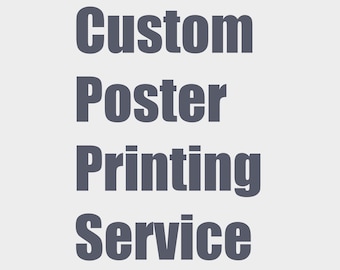 May include: A graphic with the words "Custom Poster Printing Service" in a dark gray font. The text is stacked vertically on a light gray background.
