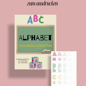 May include: A printable alphabet learning set with the word "Schreiben" at the top. The set includes a chalkboard with the word "ALPHABET" and "Schreibübungsblätter". There are also letter blocks and a practice sheet.