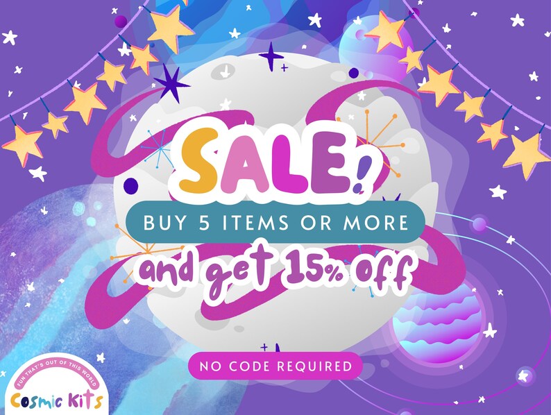 May include: A purple and white graphic with the word "SALE!" in yellow and pink. The text "BUY 5 ITEMS OR MORE and get 15% off" is also displayed. The image includes stars and planets, with the text "NO CODE REQUIRED".