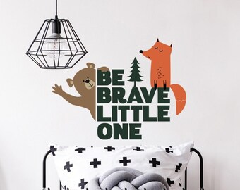 Bear and Fox With Be Brave Little One Wall Decal