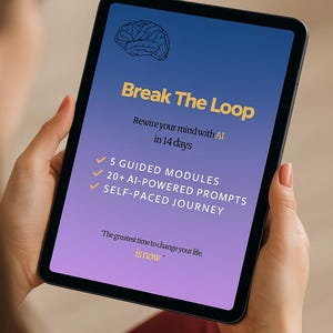 Op de afbeelding: Een tablet toont de tekst "Break The Loop" met een hersenafbeelding. Het scherm vermeldt "5 begeleide modules", "20+ AI-gestuurde prompts" en "Zelfgestuurd traject". De quote "De beste tijd om je leven te veranderen, is nu" is ook zichtbaar.
