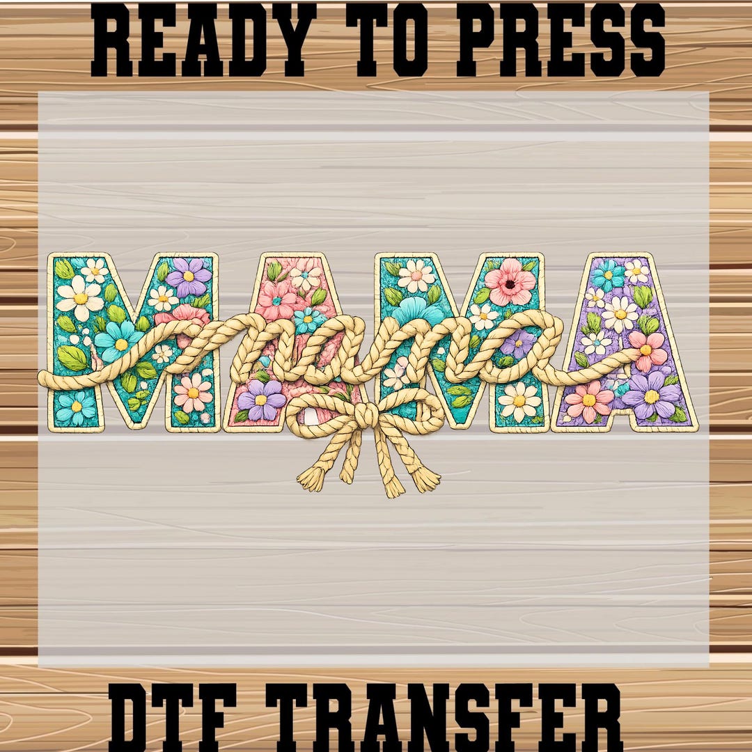 Rope Flower Mama Ready to Press, Rustic Bow Mother’s Day DTF Transfer ...