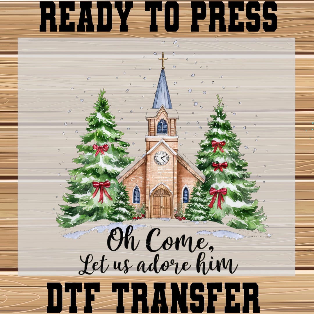 Transfer Him Oh Come Let Us Adore Him Heat Transfer: Christmas Church DTF - Etsy