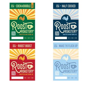 May include: Four coffee bag designs with the "Roost Roastery" logo and a rooster illustration. The bags are labelled "Cock-A-Doodle," "Half Cocked," "Roost Boost," and "Wake the Flock Up." Each bag displays the weight of the coffee in pounds: 1lb, 2lb, and 5lb.