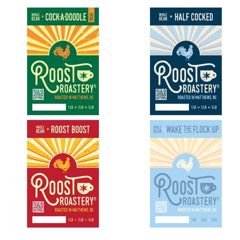 May include: Four coffee bag designs with the "Roost Roastery" logo and a rooster illustration. The bags are labelled "Cock-A-Doodle," "Half Cocked," "Roost Boost," and "Wake the Flock Up." Each bag displays the weight of the coffee in pounds: 1lb, 2lb, and 5lb.