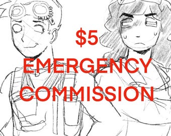 EMERGENCY COMMISSION SKETCHES