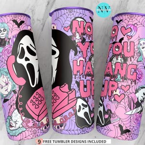 May include: A cylindrical tumbler with a purple gradient background featuring a spiderweb pattern, horror movie characters, pink hearts, bats, and a pink rotary phone. The text reads "NO YOU HANG UP" in a dripping pink font with a black outline.