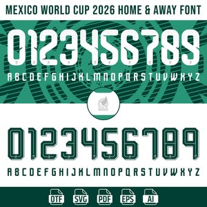 May include: A digital font set titled MEXICO WORLD CUP 2026 HOME & AWAY FONT, featuring two distinct styles of white and dark green alphanumeric characters from 0-9 and A-Z, displayed against a green background with file format icons.