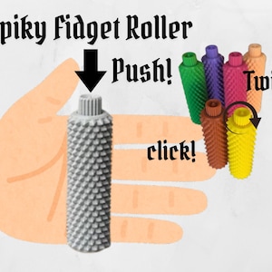 May include: A collection of spiky fidget rollers in various colors, including green, purple, pink, orange, brown, and yellow. The image shows a hand interacting with a gray roller, with text indicating actions like "Push!", "Twist!", and "Click!".