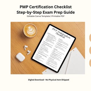 May include: A digital PMP Certification Checklist on a tablet, with a cup of coffee, wireless earbuds, and a charging case on a wooden surface. The checklist is a step-by-step exam prep guide, editable in Canva and printable as a PDF.
