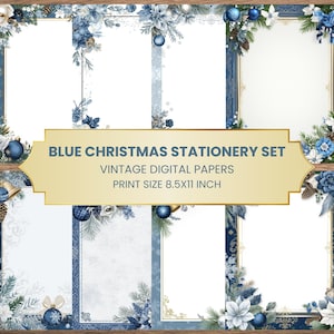 May include: A set of six vintage digital papers with a blue Christmas theme. Each paper has a white background with blue floral and ornamental borders. The text "BLUE CHRISTMAS STATIONERY SET" is displayed on a gold banner. Print size is 8.5x11 inches.
