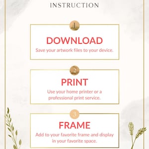 May include: An instructional graphic with a gold frame and a watercolor background. The text reads "Luxury Finds Hub" and "INSTRUCTION". Steps include "DOWNLOAD", "PRINT", and "FRAME", with instructions for each step.