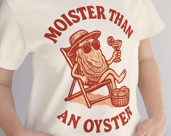 Camiseta "Más húmedo que una ostra" / Divertida camiseta de verano, ropa de playa, regalo para amigos, camiseta gráfica unisex, estilo vacacional