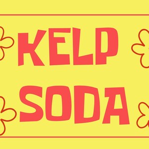 May include: Yellow background with red text that reads "KELP SODA". The text is in a bold, playful font. The image also features red flower illustrations, with a red border.