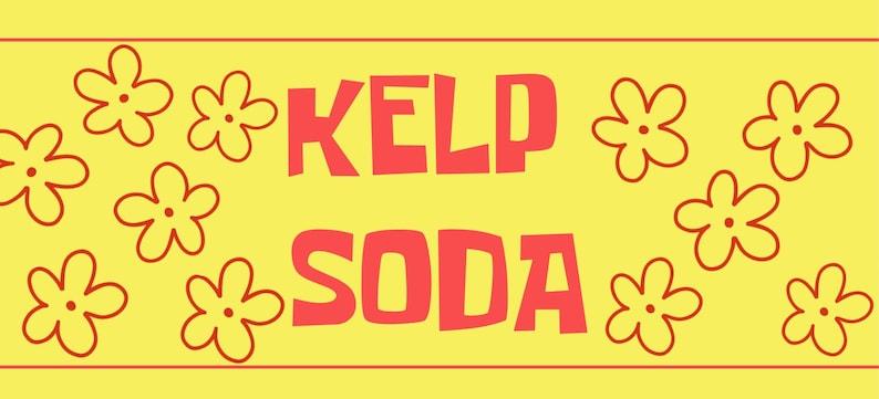 May include: Yellow background with red text that reads "KELP SODA". The text is in a bold, playful font. The image also features red flower illustrations, with a red border.