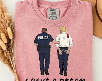 I Have A Dream – Arrest Trump SVG, Political Satire Meme Design (Digital Download)