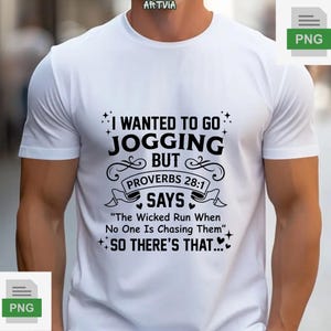 I Wanted To Go Jogging Proverbs 28 PNG Funny design, Proverbs Says Funny T-Shirt Running Humor Bible Verse Tee, Popular now Trendy Shirt