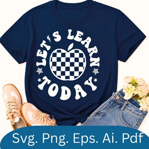Let's Learn Today SVG, Teacher SVG, Back to School png, Apple Checkerboard PNG, Classroom Shirt Design, Cricut Cut File