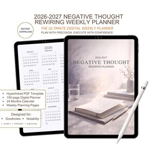 May include: A digital weekly planner displayed on two tablets. The planner's cover reads "2026-2027 Negative Thought Rewiring Planner." Features include a hyperlinked PDF template, a 150-page digital planner, a 24-month calendar, and weekly planning pages.