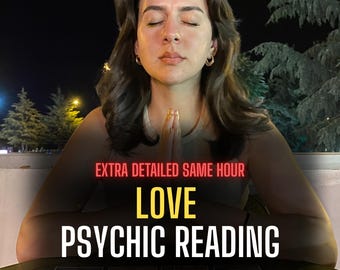 Love Psychic Reading, Same Hour Psychic Reading, Extremely Detailed Love Insight, Honest Relationship Guidance, Personalized Tarot Reading