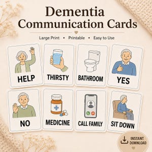 May include: A set of dementia communication cards with illustrations and text. Cards include "Help," "Thirsty," "Bathroom," "Yes," "No," "Medicine," "Call Family," and "Sit Down." The cards are designed with large print and are easy to use.