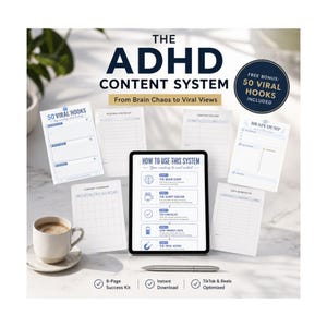 May include: An image showcasing a productivity system for ADHD, featuring a tablet with instructions, worksheets, and a coffee cup. The text includes "The ADHD Content System" and "50 Viral Hooks". Includes an 8-page success kit.