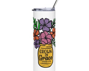 Grown in Grace Stainless steel tumbler