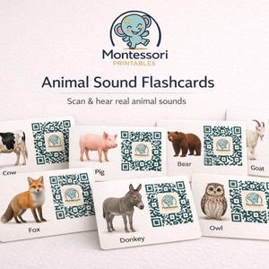 May include: Animal sound flashcards featuring illustrations of a cow, pig, bear, goat, fox, donkey, and owl. Each card has a QR code and the Montessori Printables logo. The text reads "Scan & hear real animal sounds."
