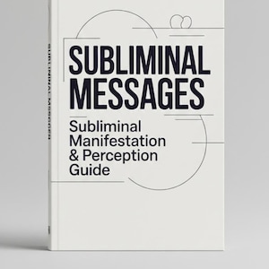 Subliminal Messages - Subliminal Manifestation & Perception Guide
