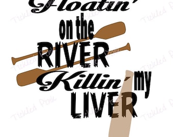 SVG PNG Floatin sul fiume Killin mio fegato - Instant Download-