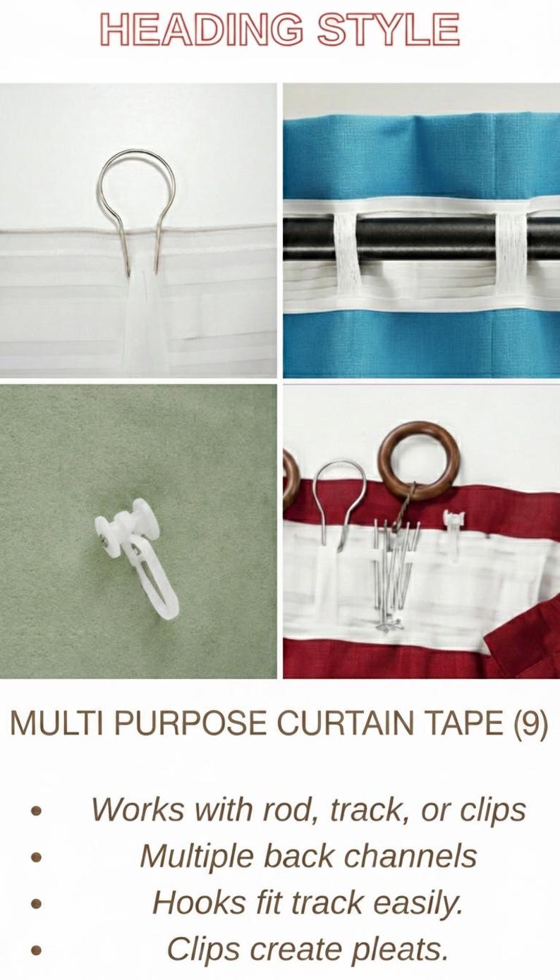May include: A collage of images showcasing curtain heading styles. Includes close-ups of curtain tape, hooks, and rings. The text reads: "MULTI PURPOSE CURTAIN TAPE (9)" and lists features like working with rods, tracks, or clips, multiple back channels, easy hook fit, and clips for pleats.