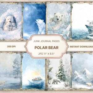 May include: A collection of eight digital junk journal pages featuring watercolor illustrations of polar bears in a snowy landscape. The pages are 11" x 8.5" and include the text "POLAR BEAR" and "JUNK JOURNAL PAGES".