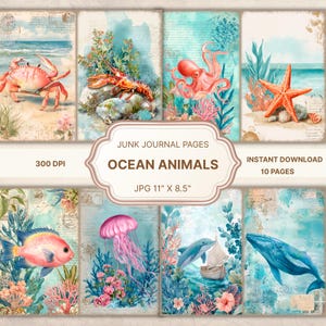 May include: A collection of ten digital junk journal pages featuring watercolor illustrations of ocean animals. The pages showcase a variety of marine life, including a crab, lobster, octopus, starfish, fish, jellyfish, dolphin, and whale. Each page is 11" x 8.5" and available for instant download.