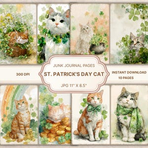 May include: A collection of watercolor-style junk journal pages featuring cats with St. Patrick's Day themes. The pages include images of cats with shamrocks, rainbows, and gold coins. Text on the pages reads "ST. PATRICK'S DAY CAT" and "JPG 11" X 8.5".