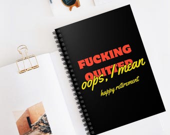 Gifts Retiring - Funny Retirement Notebook