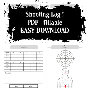 May include: A white shooting log PDF with black text. The title "Shooting Log" is at the top, with fillable sections for data, including shot details, wind, and light conditions. A target graphic is also included.