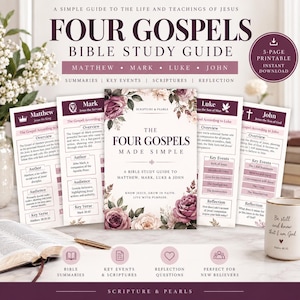 May include: A printable Bible study guide titled The Four Gospels Made Simple, featuring floral illustrations and sections for Matthew, Mark, Luke, and John. The document includes summaries, key events, scriptures, and reflection questions for each book.