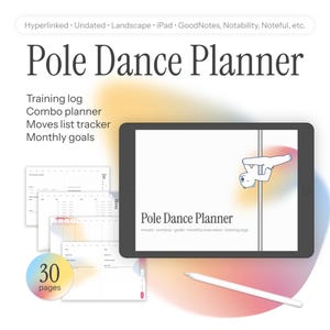 May include: A digital Pole Dance Planner displayed on a tablet, featuring a white stylus. The planner includes sections for training logs, combo planning, moves tracking, and monthly goals. The image also shows a stack of 30-page printouts.