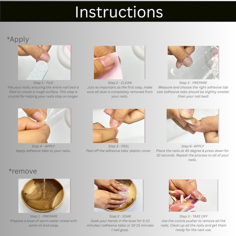May include: Image showing nail application instructions. Steps include filing, cleaning, preparing, applying adhesive tabs, peeling the plastic cover, and applying nails. Removal steps involve soaking hands and using a cuticle pusher.