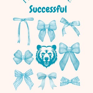 Puede incluir: Una impresión beige claro con varios lazos azul claro y una ilustración de oso. El texto "I WAS BORN TO BE Successful" está escrito en escritura azul claro encima de las imágenes. Los lazos tienen diferentes diseños.