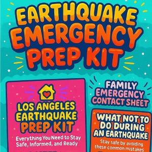 Könnte beinhalten: Ein farbenfrohes Poster, das ein Erdbeben-Notfall-Vorbereitungskit bewirbt. Der Text lautet "Earthquake Emergency Prep Kit" in großen, fetten Buchstaben. Zusätzlicher Text enthält "Los Angeles Earthquake Prep Kit" und "Family Emergency Contact Sheet".