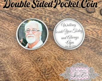 Custom Photo Pocket Coin-Walking Beside You Today and Always-Custom Double Side Memorial Gift for Groom-Memorial Coin-Pocket Token for Groom