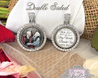 Bridal Bouquet Charm-Wedding Memorial Photo Charm-Double Sided-Those We Love Don't Go Away-Wedding Remembrance Gift-Attach to Bridal Bouquet