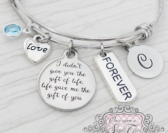 Adoption Jewelry, I didn't give you the gift of life life gave me the gift of you-Bangle Bracelet,Personalized Jewelry-Adopted Daughter Gift