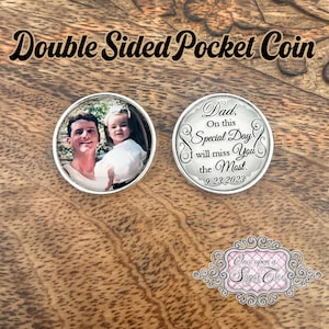 Custom Photo Pocket Coin-Loss of Dad-Double Sided Memorial Gift-Memory Coin-Pocket Token for Bride or Groom-Wedding Remembrance Gift-Loss